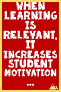 When learning is relevant, it increases student retention